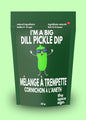 I'm a Big Dill Pickle Dip Mix